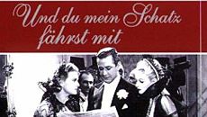 Дорогая, ты едешь со мной! / Und du mein Schatz fährst mit (1937)