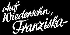 До свидания, Франциска / Auf Wiedersehn, Franziska! (1941)