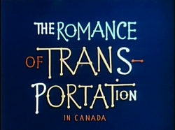 Баллада о канадском транспорте / The Romance of Transportation in Canada (1952)