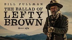 Баллада о Лефти Брауне / The Ballad of Lefty Brown (2017)