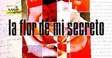 Цветок моей тайны / La flor de mi secreto (1995)